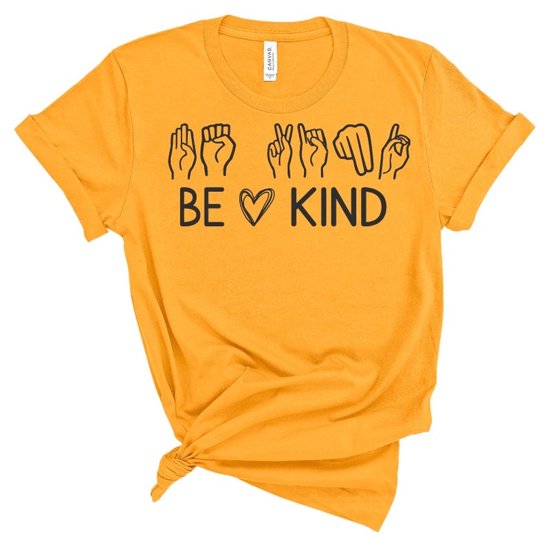 Be Kind Shirt-Sign Language Shirt-ASL Shirt-Unisex shirt-Be Kind Sign Language Shirt-Happy Shirt-Be Kind Hands Shirt-American Made Shirt