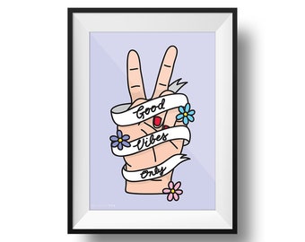 Good Vibes Only Peace Print | Fine Art | Colour | Wall Art | Interiors | Inspirational | Quotes | Decor | A4 | A3 | A2