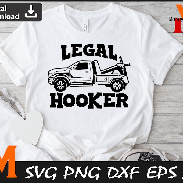 Legal Hooker svg, Tow Truck svg, Towing svg, Truck svg  - Instant Digital Downloads