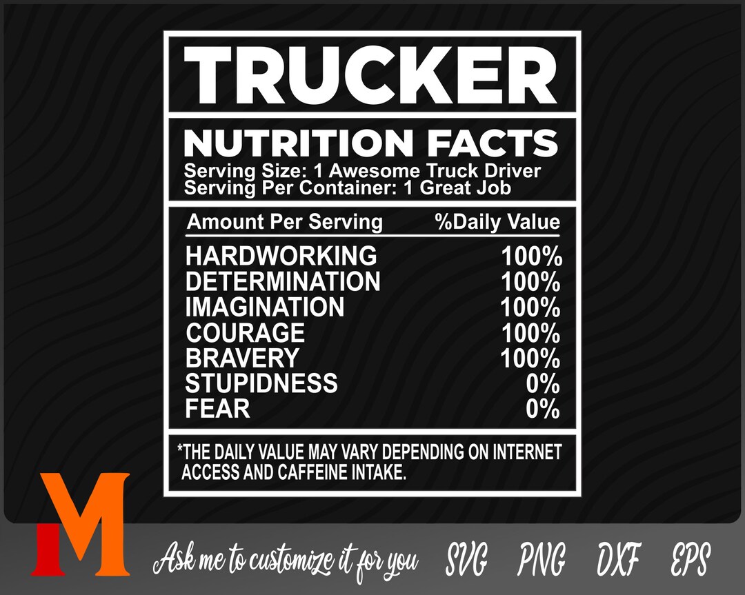Funny Trucker Nutrition Facts, Trucker Svg SVG Cut File, Vector, Png, Silhouette Digital