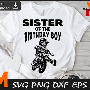 Sister of the Birthday Boy, Birthday Boy svg, Motocross svg, Dirt bike svg, Biker svg - SVG cut file, Vector, Png, Dxf & Silhouette