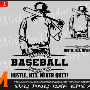 Hustle Hit Never Quit, Baseball Player svg, Baseball SVG, PNG, CNC, Laser, Vinyl Cutter, Silhouette, Cricut, Decal, Sticker, T-Shirt File