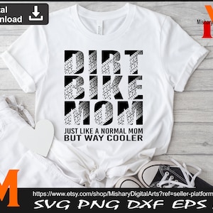 Dirt Bike Mom Just like a Normal Mom But way Cooler, Dirt Bike Mom svg, Dirt bike svg, Motocross Svg - Digital Downloads