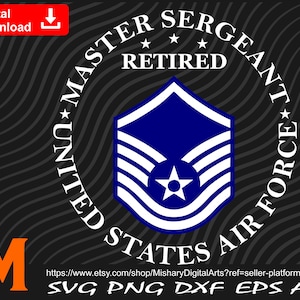 Retired Master Sergeant of U.S. Air Force, Veteran Svg, Air force svg - SVG cut file, vector, png, silhouette Digital Download