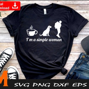 I&#39;m a simple Woman with coffee and dog, Hiking Woman svg, Hiking svg - Cut and Print Digital Downloads