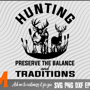 Hunting Preserve The Balance and Traditions Deer Hunting SVG, Deer Hunter svg, Nature svg - Svg cut file, Png, Dxf, Clipart, silhouette