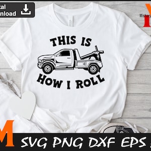 This is how I Roll svg, Tow Truck svg, Towing svg, Truck svg  - Instant Digital Downloads