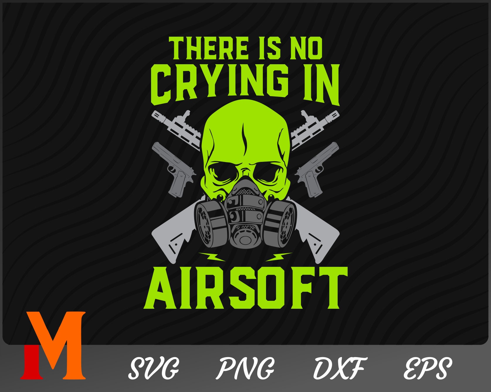 There is No Crying in Airsoft Airsoft Svg Airsoft Gun Svg Etsy