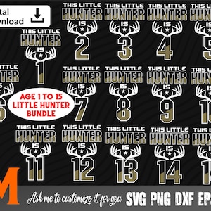 Bundle Age 1 to 15 This Little Hunter Hunting SVG - Deer SVG, Deer Clipart, Deer Hunter Svg for Hunters