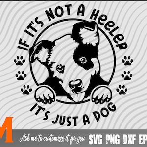 Wenn es sich nicht um einen Heeler handelt ist es nur ein Hund Heeler Hund SVG Dateien, Australian Dog, Blue Heeler, Cut files - Instant Digital downloads Dog svg
