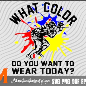 What Color Do You Want Today Paintball Svg - Vector, clipart, Cut file for Paintball Lover