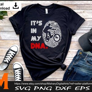 It&#39;s in my DNA svg, Fingerprint svg, Biker svg, Bmx svg, Sports svg - Cut file, Vector, PNG, Silhouette Digital Download