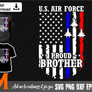U.S Air Force Proud Brother, American Flag svg, Patriotic svg, Air Force svg - SVG cut file, Vector, Png, Dxf, silhouette Digital Download