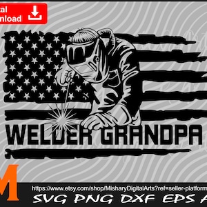 American Welder Grandpa svg, Patriotic American Flag svg, welder svg, welding svg - Digital Downloads