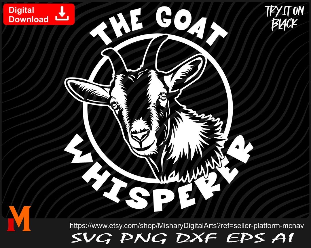 The Goat Whisperer Svg, Goat Svg Cut and Printable Files Digital ...