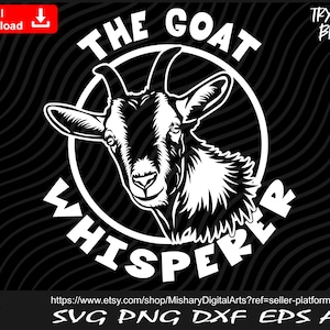 The Goat Whisperer svg, Goat svg - Cut and Printable Files Digital Download