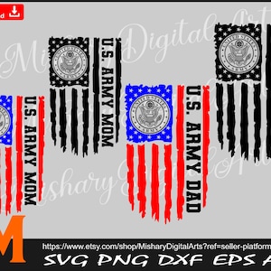 US Army Mom and Dad svg, Patriotic US Flag svg, Military svg, Dad svg, Mom svg- Cuttable and Printable Digital Download Files.