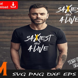 Saxiest man alive, Funny shirt design svg, Saxophone svg - Instant Digital Download