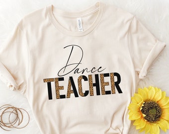Dance Teacher T-Shirt, Appreciation Gift
