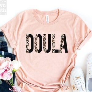 Cute Doula Shirt, Birth Doula Shirt, Birth Worker, Doula Tee, Gift for Doula, Labor And Delivery, Doula Life Tshirts, Leopard Print