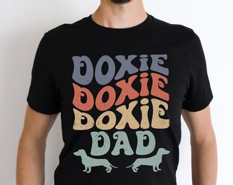 Doxie Dad Shirt, Dachshund Dad Shirt, Wiener Dog Tshirt, Dachshund Lover Gift, Dachshund T Shirt, Sausage Dog T-Shirt, Wiener Dog Dad Shirt