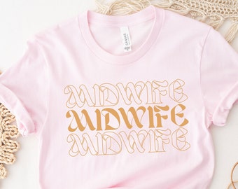 Cute Midwife Shirt, Midwifery Tshirt, Gift For Midwife, Shirt For Midwife, Labor And Delivery, Graduation Grad Gift,Birth Worker Shirt,Nurse