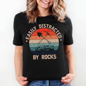 Funny Geology Shirt, Rock Collector Tee, Geology Teacher, Mineral Lover Gift, Rockhound Professor,Geologist, Crystal Lover Tshirt,Distracted
