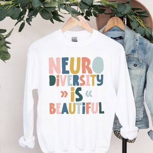 Neurodiversity Is Beautiful Sweatshirt, Neurodivergent Sweater, Inclusion Matters, Autism Acceptance, Adhd Sped Teacher, Aba Therapy Gift