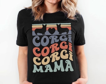 Corgi Mama Shirt, Dog Mama Tshirt, Corgi Lover Gift, Corgi Dog Shirt, Corgi Owner Gift, Pembroke Welsh Corgi, Corgi T Shirt, Corgi Lover Tee