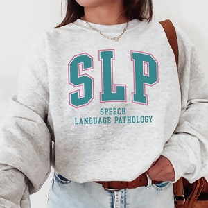 Speech Language Pathologist Sweater, Slp Sweatshirt, Speech Therapist Crewneck, Speech Therapy Gift, Speech Path, Speechie, Graduation Grad