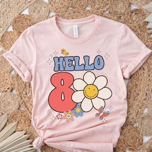 Retro Hello 80 Tee, Cute 80th Birthday Shirt, Hello Eighty Tshirt, Eightieth Birthday, Cheers To 80 Years, Turning 80, 80 Years Old, Hippie