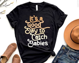 Catching Babies-T-shirt, studentencadeau verloskundige, L&D-shirt verpleegster
