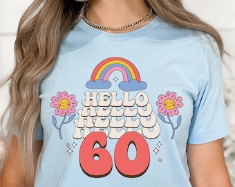 60th Birthday Shirt, 60th Birthday Party, 60th Birthday Tee, 60 And Fabulous, Hello 60 T Shirt For Her , 60th Birthday Tshirt, 60 Years Old