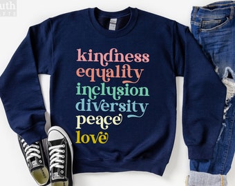 Liberal Progressive Sweater, Kindness Equality Inclusion Diversity Peace Love Hope, Democrat Sweatshirt, Activist Equal Rights Jumper, Peace