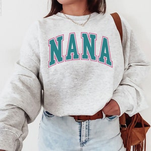 Cute Nana Sweatshirt, Nana Sweater, Grandma Sweater, Pregnancy Reveal, Gift For Mom, Baby Announcement, Grandma Crewneck, Varsity College