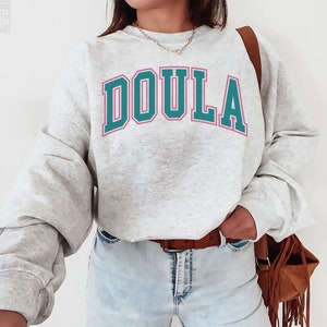 Doula Sweatshirt,  Doula Sweater, Gift For Doula, Labor And Delivery, Postpartum Doula, Birth Doula Crewneck, Midwifery Clinic, Registered