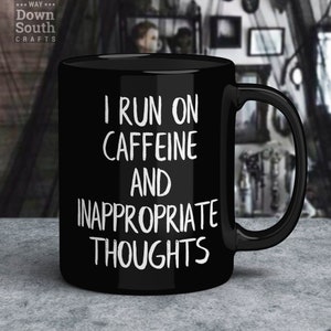 Offensive Novelty Mugs - Sarcastic Mugs - Dark Humor - Gifts For Goths - Gothic Coffee Mug - Pastel Goth - Nu Goth