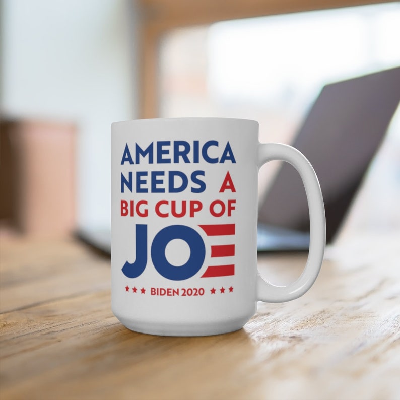 Big Cup of Joe Mug Joe Biden Mug Biden Harris 2020 Joe Etsy