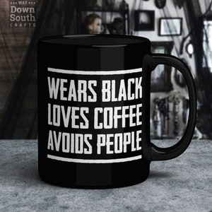 Gothic Mug - Introvert Mug - Gifts For Goth Girl - Gothic Mugs - Gifts For Goth Girlfriend - Wears Black - Goth Coffee Mug - Nu Goth - Emo