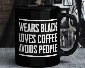 Gothic Coffee Mug – Introvert, Wears Black Ceramic Mug