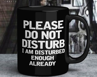 Offensive Novelty Mug - Do Not Disturb, Gothic Coffee Mug