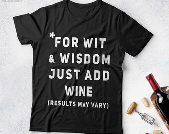 Lustiges Wein-T-Shirt - Für Wit & Wisdom-Grafik-T-Shirt