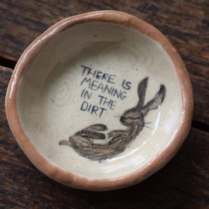there is meaning in the dirt - rabbit ceramic trinket dish / bunny ashtray / pinch pot / jewellery dish