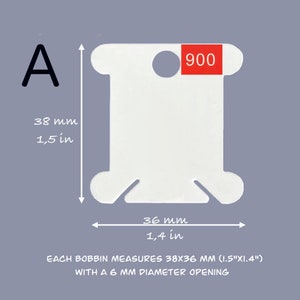 May include: White plastic bobbin with a 6 mm diameter opening. The bobbin measures 1.5 inches by 1.4 inches. The bobbin is labeled "900".