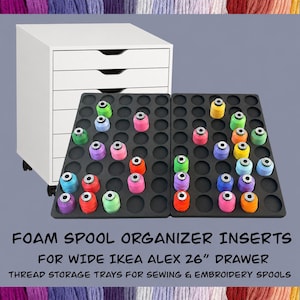 May include: A white cabinet with drawers and black foam spool organizer inserts filled with colorful thread spools. The text on the image reads: FOAM SPOOL ORGANIZER INSERTS FOR WIDE IKEA ALEX 26" DRAWER THREAD STORAGE TRAYS FOR SEWING & EMBROIDERY SPOOLS.