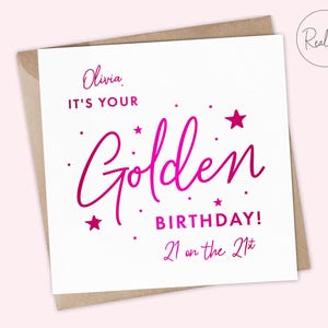 May include: A pink and white birthday card with the text "Olivia, It's your Golden Birthday! 21 on the 21st" and stars.