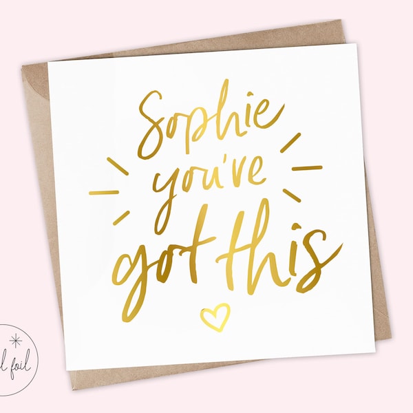 Personalised You've Got This Card - You Got This, Best of Luck card, New Job card, Job Interview Card, Exams Card, Good Luck, You Can Do It
