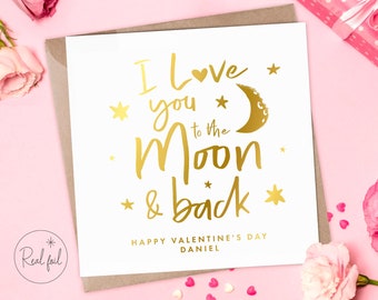 Personalised Valentines, I Love You To The Moon and Back, Guess How Much I Love You, Keepsake, Valentines Day, Gold, Silver, Rose Gold Foil