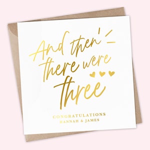 New Baby Card - And then there were three, expecting card, then there were four, keepsake, personalised congratulations baby card, foiled