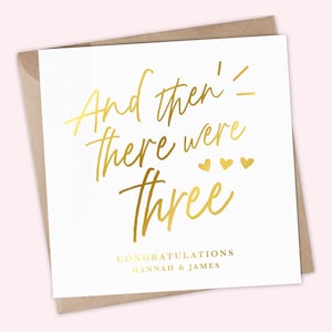 Nieuwe babykaart - En toen waren er drie, in verwachting, toen waren er vier, aandenken, gepersonaliseerde felicitaties babykaart, verijdeld